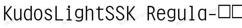 KudosLightSSK Regula字体转换
